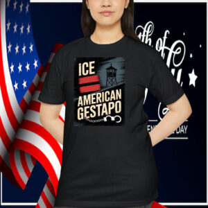 Abolish ICE America Gestapo Shirt