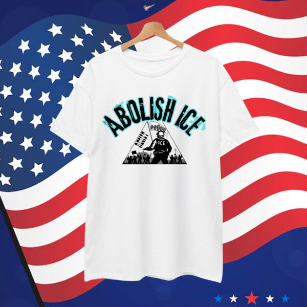 Abolish ICE Immigrant LA Resist T-Shirt