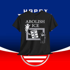 Abolish ICE Libertad Pa' Immigrants In Racists Out Shirt