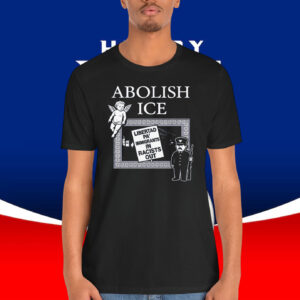 Abolish ICE Libertad Pa' Immigrants In Racists Out Shirt