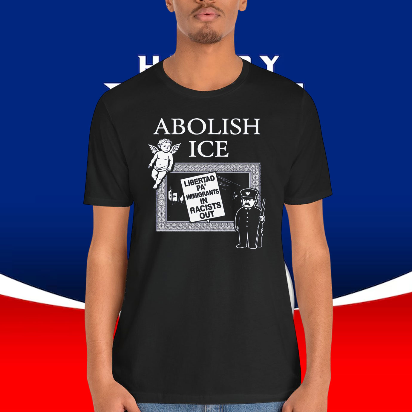 Abolish ICE Libertad Pa' Immigrants In Racists Out Shirt