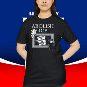 Abolish ICE Libertad Pa' Immigrants In Racists Out Shirt