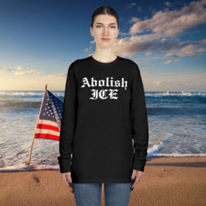 Abolish ICE Long Sleeve