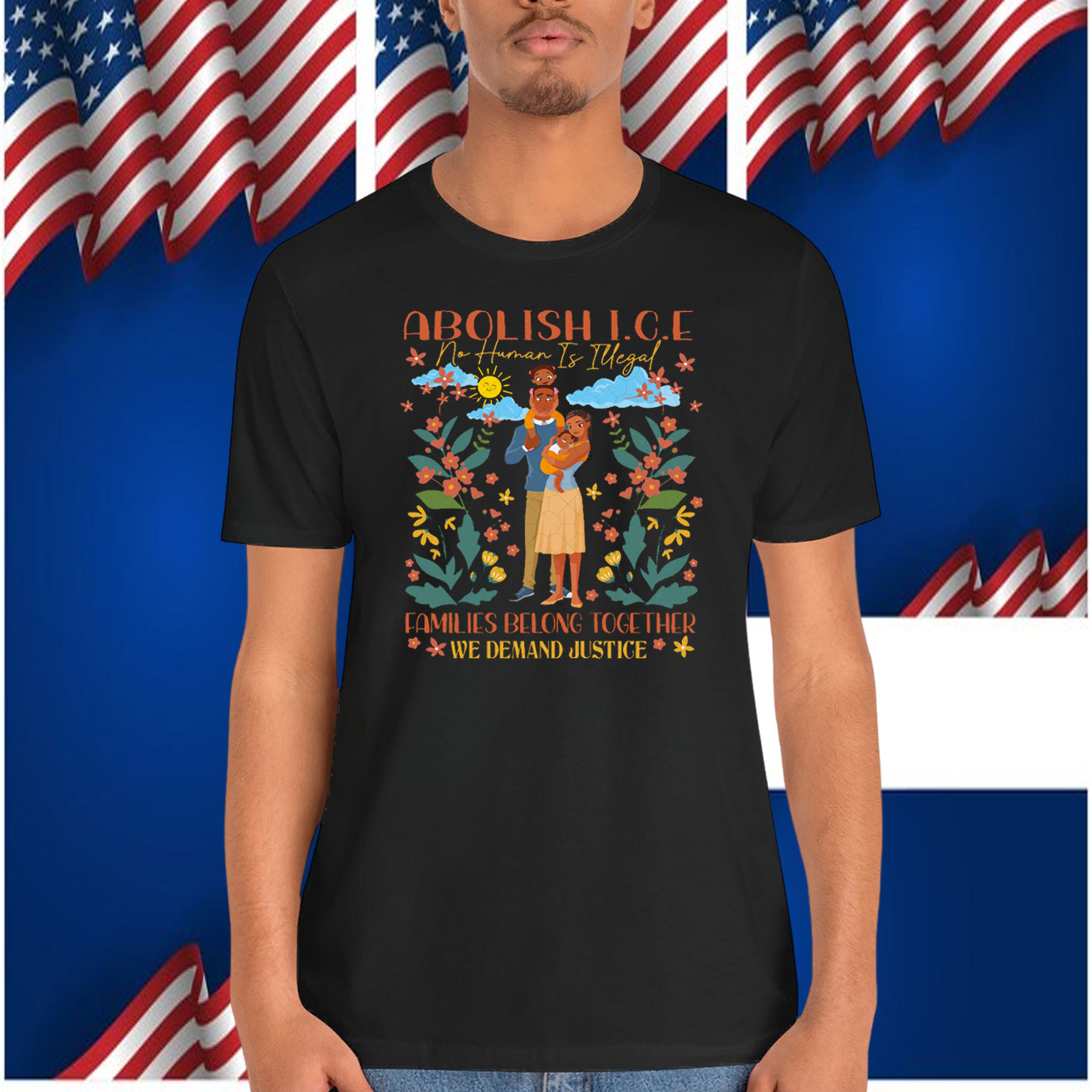 Abolish ICE No Human Is Illegal Families Belong Together We Demand Justice Shirt