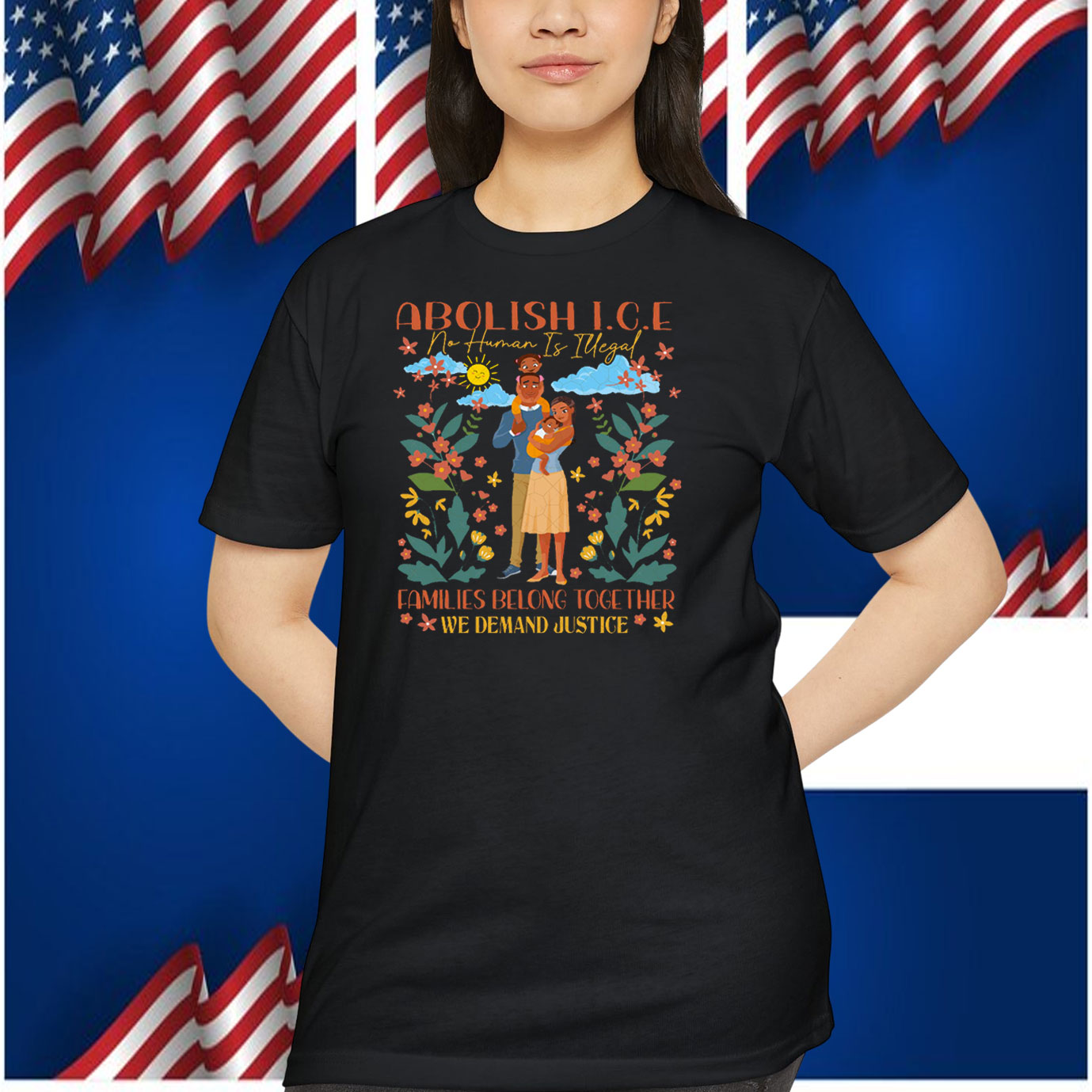 Abolish ICE No Human Is Illegal Families Belong Together We Demand Justice Shirt