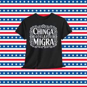 Abolish ICE Chinga La Migra T-Shirt