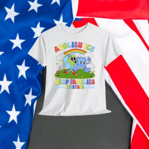 Abolish Ice Keep Families Together T-Shirts