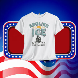 Abolish Ice Melt ICE Not Families Shirt