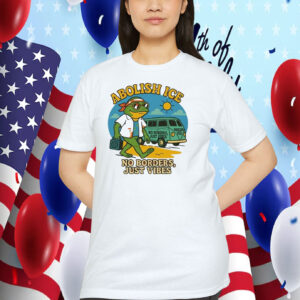 Abolish Ice No Borders, Just Vibes Shirt
