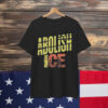 Abolish Ice No Human Is Illegal T-Shirt
