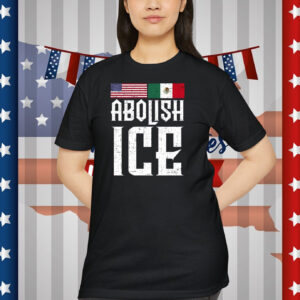 America Mexican Abolish ICE Shirt