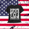 Anti ICE Fuck ICE Protest T-Shirt