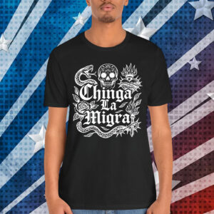 Chinga La Migra Anti ICE T-Shirt