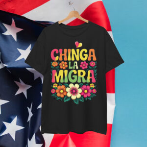 Chinga La Migra Digital Design T-Shirt