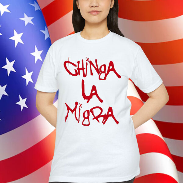 Chinga La Migra Protest Shirt