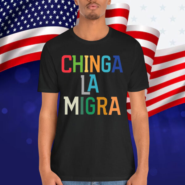 Chinga La Migra Anti Deportations T-Shirt