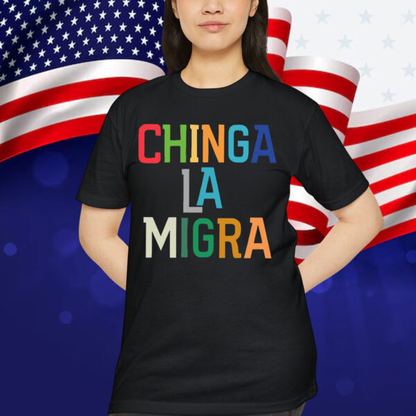 Chinga La Migra Anti Deportations T-Shirt