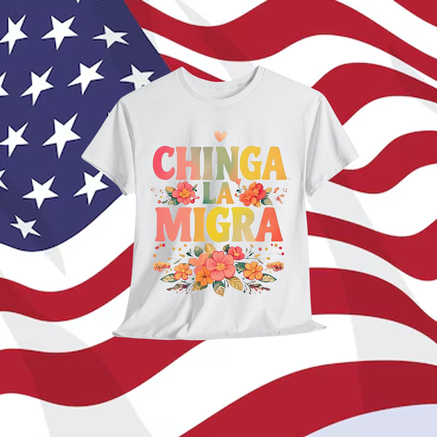 Chinga La Migra Bold Political T-Shirt