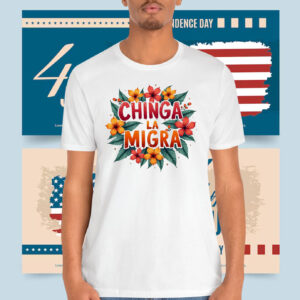 Chinga La Migra Shirt