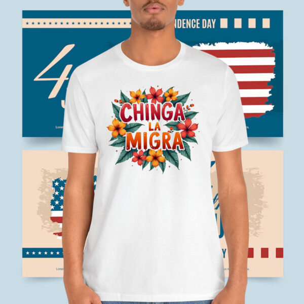 Chinga La Migra Shirt