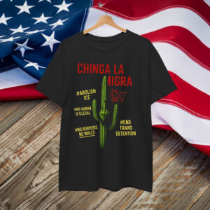 Chinga La Migra T-Shirt