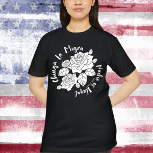 Chinga La Migra Families Belong Together T-Shirt