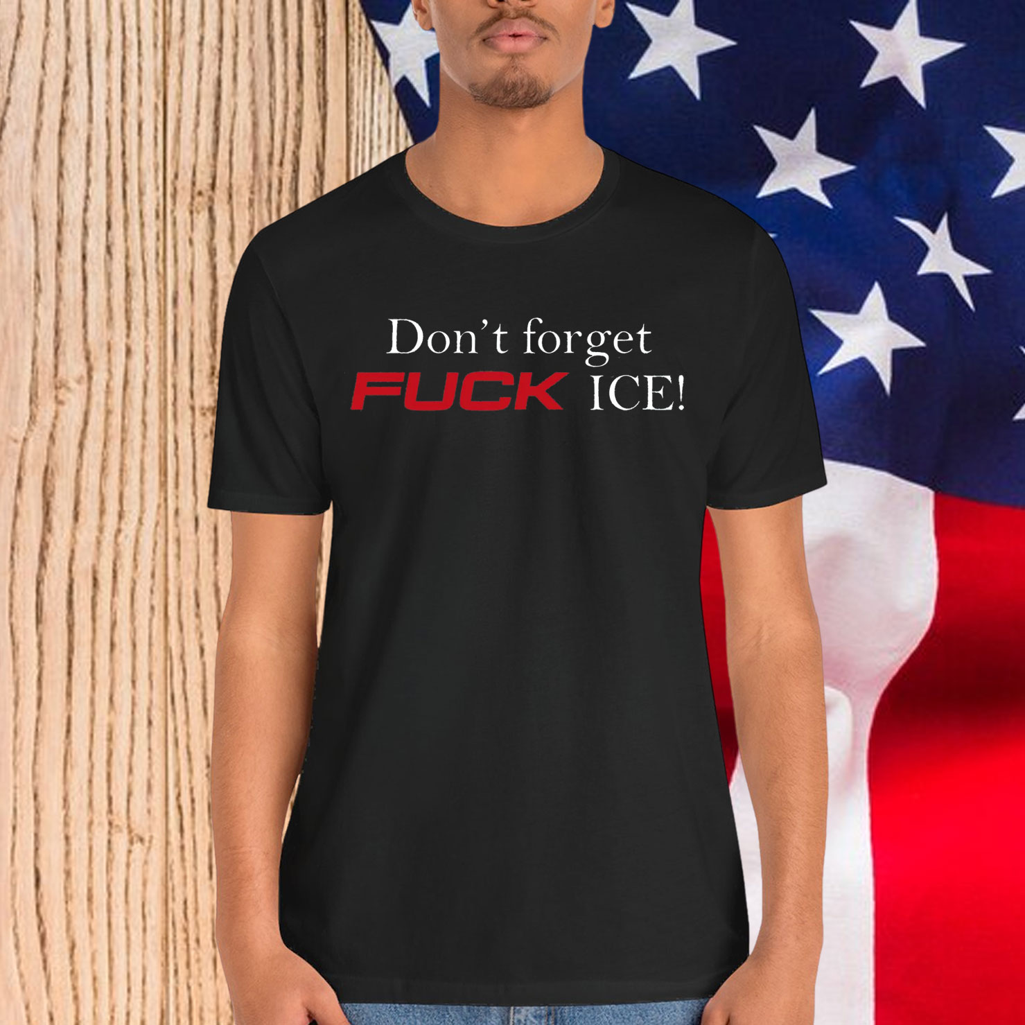 Don't Forget Fuck Ice T-Shirt