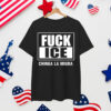 Fuck ICE Chinga La Migra Protest T-Shirt
