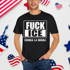 Fuck ICE Chinga La Migra Protest T-Shirt