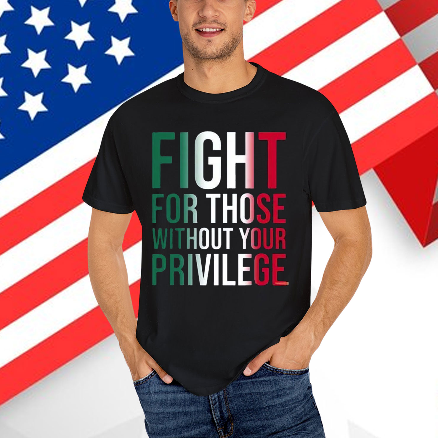 Fight For Those Without Your Privilege T-Shirt