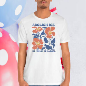 Floral Abolish Ice No Human is Illegal Shirt