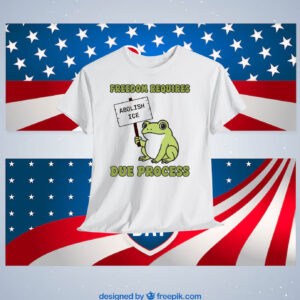 Freedom Requires Due Process Abolish Ice Shirt