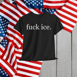 Fuck ICE T-Shirt