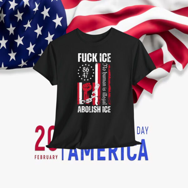 Fuck ICe Abolish ICE No Human Is Illegal Shirt