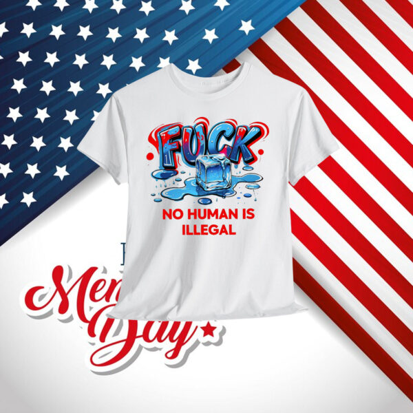 Fuck Ice No Human Is Illegal Unisex Shirt