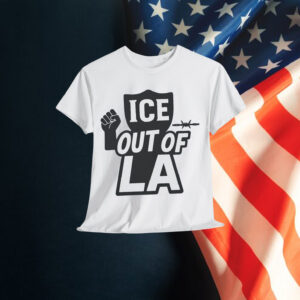 ICE Protest Out Of LA T-Shirt