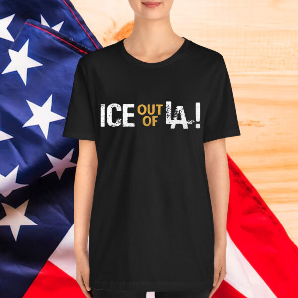 Ice Out Of LA Immigration Protests T-Shirt