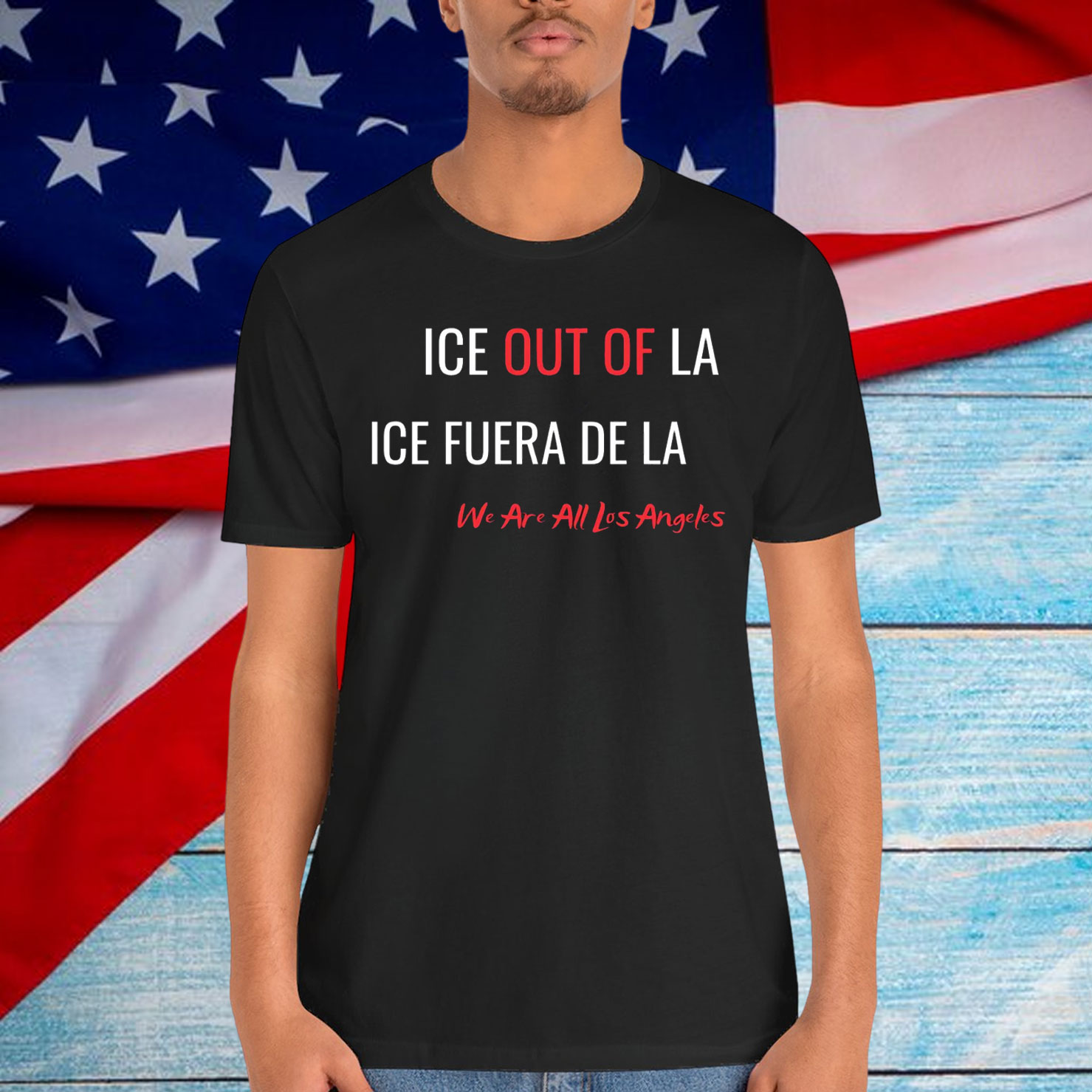 Ice Out Of LA ICE Fuera De We Are All Los Angeles T-Shirt