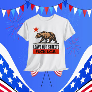 Leave Our Streets Fuck Ice Shirt