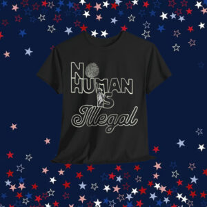 No Human Is Illegal Abolish ICE T-Shirt