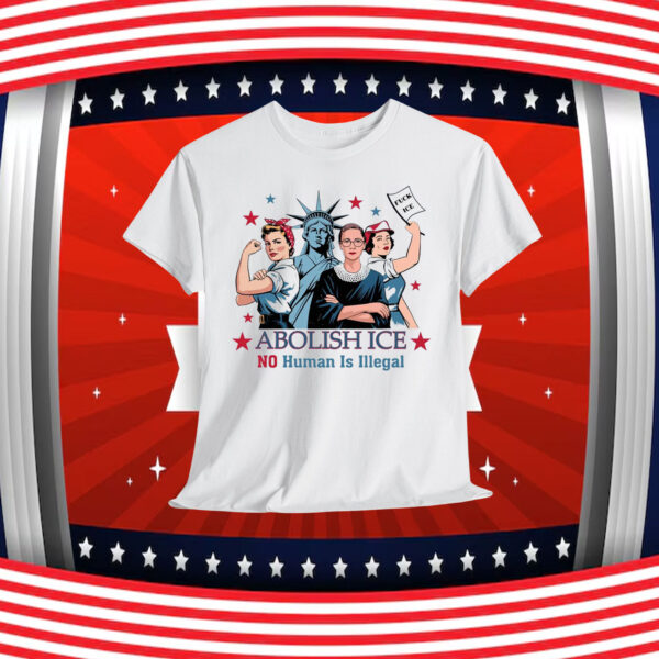 No Human Is Illegal Abolish ICE Shirt Fuck ICE