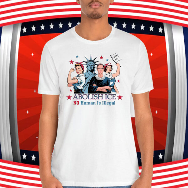 No Human Is Illegal Abolish ICE Shirt Fuck ICE