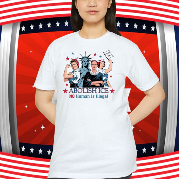 No Human Is Illegal Abolish ICE Shirt Fuck ICE