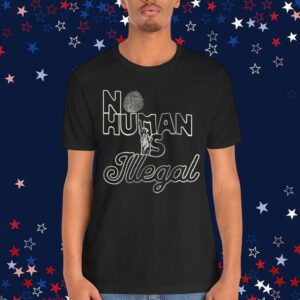 No Human Is Illegal Abolish ICE T-Shirt