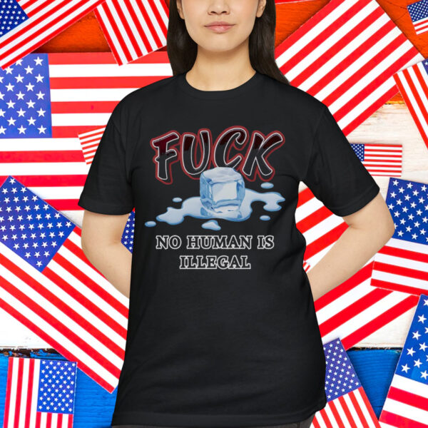 No Human Is Illegal T-Shirt