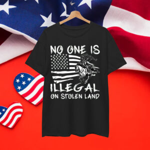 No One Is Illegal on Stolen Land T-Shirt