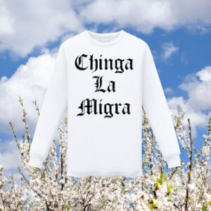 Chinga La Migra Long Sleeve Abolish ICE