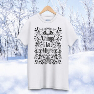 Chinga La Migra Shirt, Anti ICE Shirt