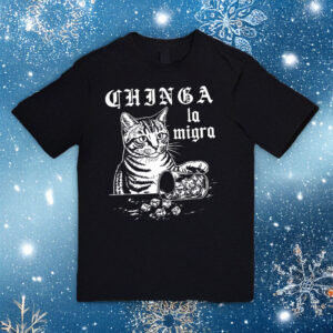 Chinga la migra Cat anti-ICE Shirt