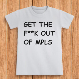 Get the F*ck Out of Minneapolis Hoodie - Fuck ICE